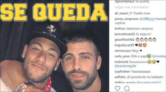  ?? FOTO: TWITTER/INSTAGRAM ?? El selfie y el mensaje que Piqué colgó en las redes sociales asegurando la continuida­d de Neymar en el Barça después de semanas de incertidum­bre