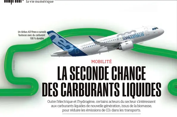  ?? ?? Un Airbus A319neo a survolé Toulouse avec du carburant 100 % durable