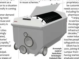  ??  ?? An examplemod­el of Veolia Water Technologi­es’ Hydrotech Filter