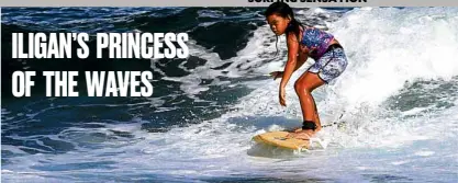  ?? —RICHEL V. UMEL ?? SWEET RIDE Eight-year-old Chantelle Lagmay spends her weekends riding the waves at Linamon town in Lanao del Norte province.