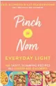  ??  ?? Everyday Light by Pinch of Nom, published by Bluebird, RRP £20. Photos: Matt English.