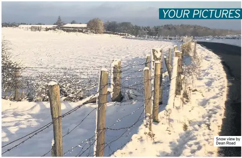  ??  ?? Snow view by Dean Road