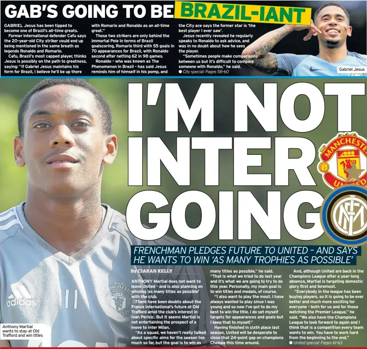  ??  ?? Anthony Martial wants to stay at Old Trafford and win titles Gabriel Jesus