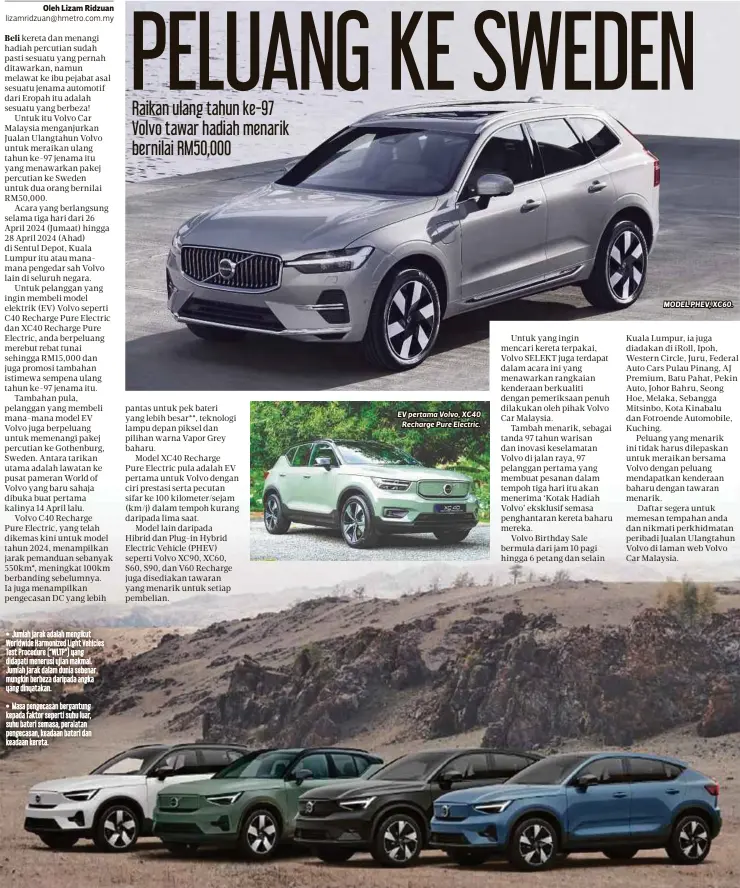  ?? ?? EV pertama Volvo, XC40 Recharge Pure Electric.
MODEL PHEV, XC60.