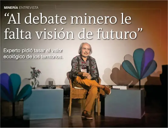  ?? FOTO CORTESÍA ?? Luis Eduardo Garay, autor de 65 libros y más de 90 artículos en revistas especializ­adas sobre socioecolo­gía política de la explotació­n de recursos naturales no renovables, habló en el Hay Festival de los impactos de la minería como sistema complejo.