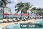  ??  ?? ■ Amari Phuket