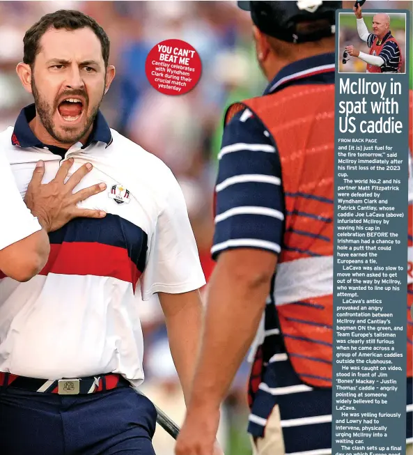  ?? ?? YOU CAN’T BEAT ME Cantlay celebrates with Clark Wyndham during their crucial match yesterday