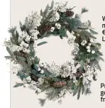  ?? ?? Winter Fayre mistletoe wreath, €45 from John Lewis & Partners