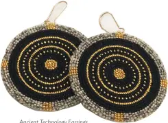  ??  ?? Ancient Technology Earrings by Chenoa Williams (Pyramid Lake Paiute)