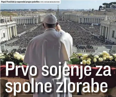  ?? FOTO: VATICAN MEDIA/ REUTERS ?? Papež Frančišek je napovedal pregon pedofilov.