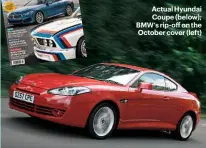  ??  ?? Actual Hyundai Coupe (below); BMW’s rip-o† on the October cover (left)