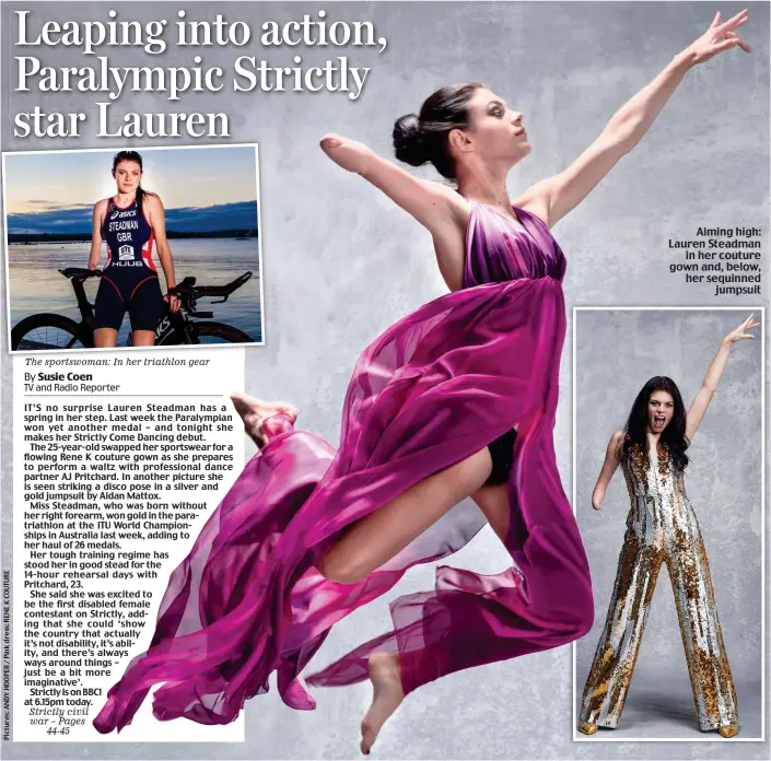  ??  ?? The sportswoma­n: In her triathlon gear Aiming high: Lauren Steadman in her couture gown and, below, her sequinned jumpsuit