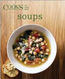  ?? AMERICA’S TEST KITCHEN VIA AP ?? This image provided by America’s Test Kitchen in October 2018 shows the cover for the cookbook “All-Time Best Soups.” It includes a recipe for broccoli-cheese soup.