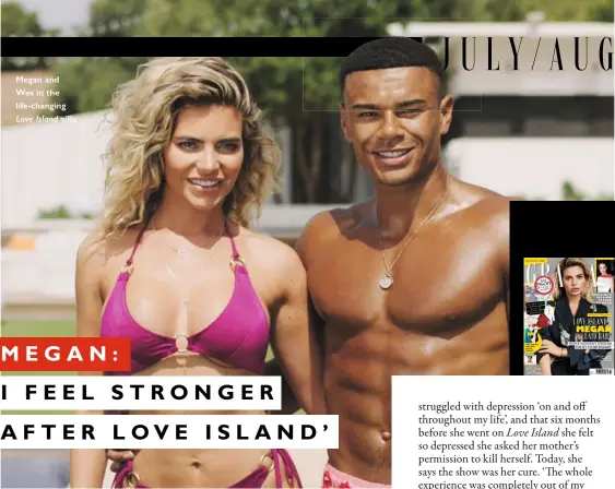  ??  ?? Megan and Wes in the life- changing Love Island villa