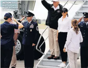  ??  ?? ACTION President and First Lady arrive in Corpus Christi yesterday
