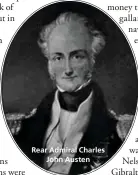  ??  ?? Rear Admiral Charles John Austen