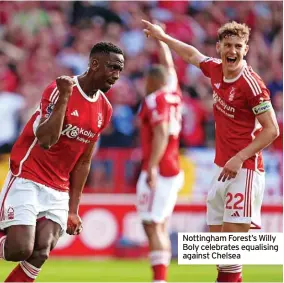  ?? ?? Nottingham Forest’s Willy Boly celebrates equalising against Chelsea