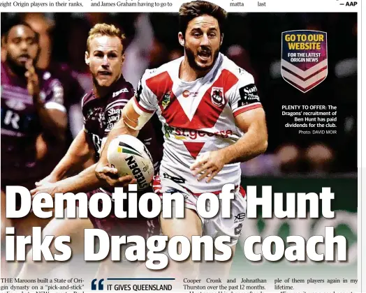  ?? Photo: DAVID MOIR ?? PLENTY TO OFFER: The Dragons’ recruitmen­t of Ben Hunt has paid dividends for the club.