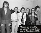  ??  ?? “Touring is brutality on a stick”: towards the end in Aberdeen, 1979.