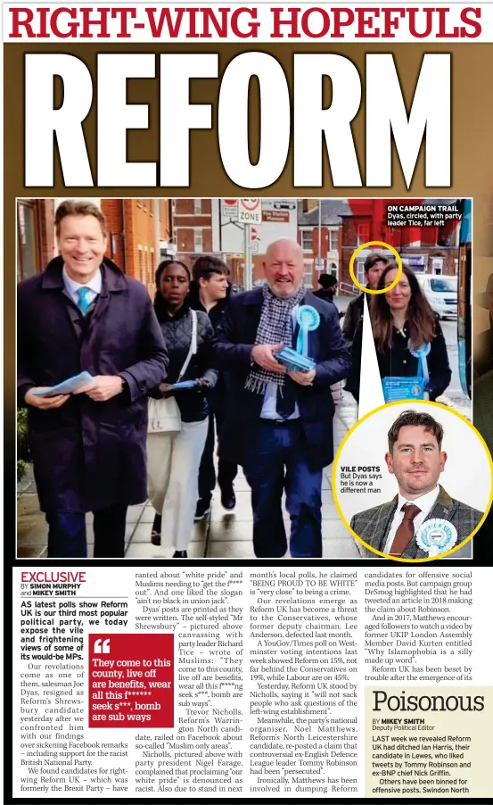  ?? ?? VILE POSTS But Dyas says he is now a different man
ON CAMPAIGN TRAIL Dyas, circled, with party leader Tice, far left