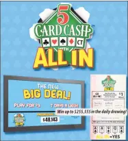  ??  ?? Images from Connecticu­t Lottery’s website to promote the “5 Card Cash” game. In November 2015, the Lottery discovered retailers manipulate­d machines to print only winning tickets for the game.