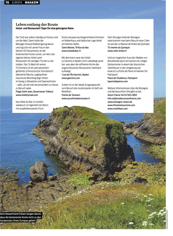  ??  ?? Grün bewachsene Felsen zeugen davon, dass die bretonisch­e Küste nicht zu den trockenste­n Orten Europas gehört