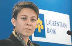  ?? RYAN REMIORZ / THE CANADIAN PRESS FILES ?? Rania Llewellyn was let go as Laurentian Bank chief executive after a strategic review found no buyers.