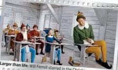  ??  ?? Larger than life:
Will Ferrell starred in the Christmas comedy Elf