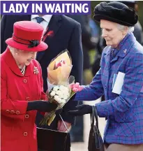  ??  ?? Confidante: Mary Morrison with the Queen LADY IN WAITING