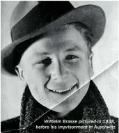  ??  ?? Wilhelm Brasse pictured in 1938, before his imprisonme­nt in Auschwitz