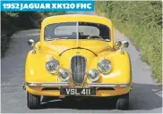  ??  ?? 1952 JAGUAR XK120 FHC