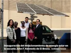  ?? SUMINISTRA­DA ?? Inauguraci­ón del estacionam­iento de energía solar en la escuela John F. Kennedy de El Bronx.