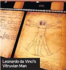  ??  ?? Leonardo da Vinci’s Vitruvian Man