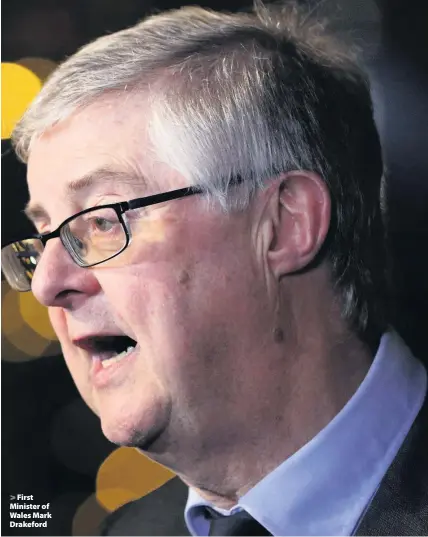  ??  ?? > First Minister of Wales Mark Drakeford