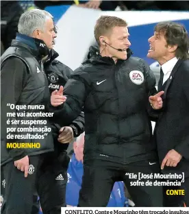  ??  ?? CONFLITO. Conte e Mourinho têm trocado insultos