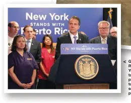  ??  ?? GNYHA President Kenneth Raske, right, joined New York Gov. Andrew Cuomo to talk about efforts healthcare providers in the state are taking to help in Puerto Rico, including sending 100 to 200 clinicians to provide direct medical care.