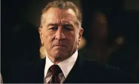  ??  ?? Robert De Niro in The Irishman Photograph: Allstar/NETFLIX