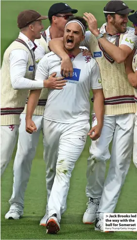  ?? Harry Trump/Getty Images ?? Jack Brooks led the way with the ball for Somerset