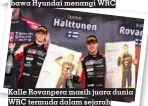  ?? ?? Kalle Rovanpera masih juara dunia WRC termuda dalam sejarah