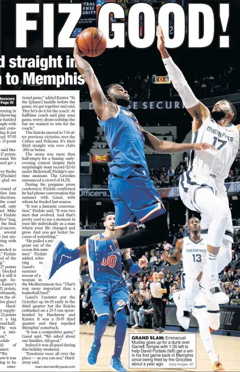  ?? Getty Images; AP ?? GRAND SLAM: Emmanuel Mudiay goes up for a dunk over Garrett Temple with 1:35 left to help David Fizdale (left) get a win in his first game back in Memphis since being fired by the Grizzlies about a year ago.