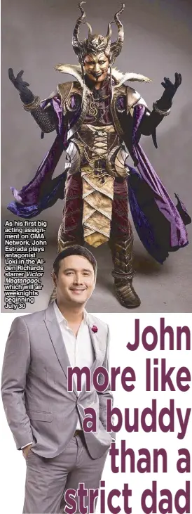  ??  ?? As his first big acting assignment on GMA Network, John Estrada plays antagonist Loki in the Alden Richards starrer Victor Magtanggol, which will air weeknights beginning July 30