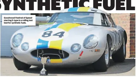  ?? ?? Goodwood Festival of Speedstarr­ing E-type is a rolling test bed for synthetic fuels.