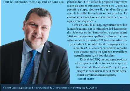  ??  ?? Vincent Lecorne, président-directeur général du Centre de transfert d’entreprise du Québec