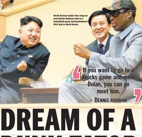  ?? AP ?? North Korean leader Kim Jong-un and Dennis Rodman take in a basketball game during Rodman’s 2014 trip to North Korea.