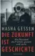  ??  ?? Masha Gessen: Die Zukunft ist Geschichte.Aus d. Englischen v. Anselm Bühling, Suhrkamp, 639 Seiten, 26 Euro