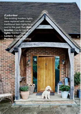  ??  ?? Exterior
The existing modern lights were replaced with more traditiona­l barn lights for a nod to the past. Bee door knocker, Cox & Cox. Barn lights, Garden Trading. Lantern, Biggie Best. Postbox, Garden Trading