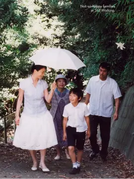  ??  ?? Not-so-happy families in Still Walking.