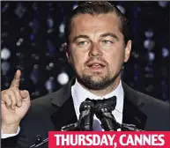  ??  ?? Jetsetter: Just 24 hours later, he is back in France THURSDAY, CANNES