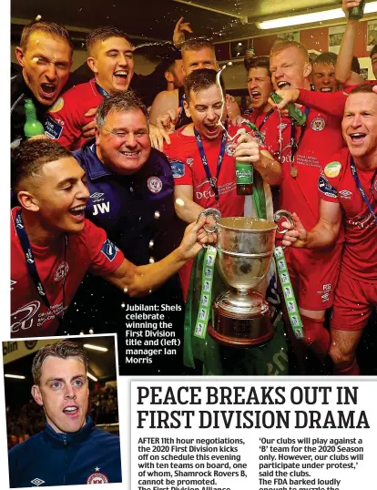  ??  ?? Kdsghgd gdshgdsh gdshgdsh gdshgdsh gdshgds gdshgdsh
Jubilant: Shels celebrate winning the First Division title and (left) manager Ian Morris