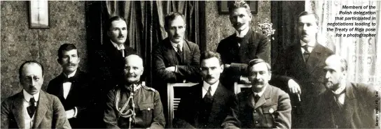  ??  ?? Members of the Polish delegation that participat­ed in negotiatio­ns leading to the Treaty of Riga pose for a photograph­er